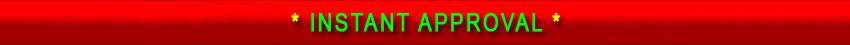INSTANT APPROVAL